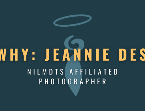 My Why- Jeannie DeSena, NILMDTS Affiliated Photographer